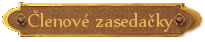 Členové zasedačky