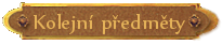 Kolejní předměty